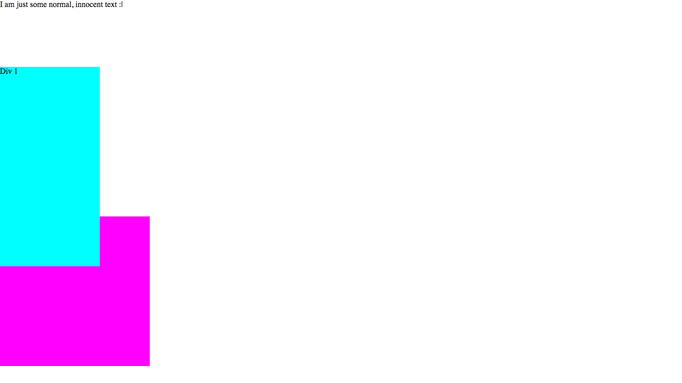 Now Div 1 is like it was at the beginning but moved down 100px. Div 2 is still in the same spot regardless