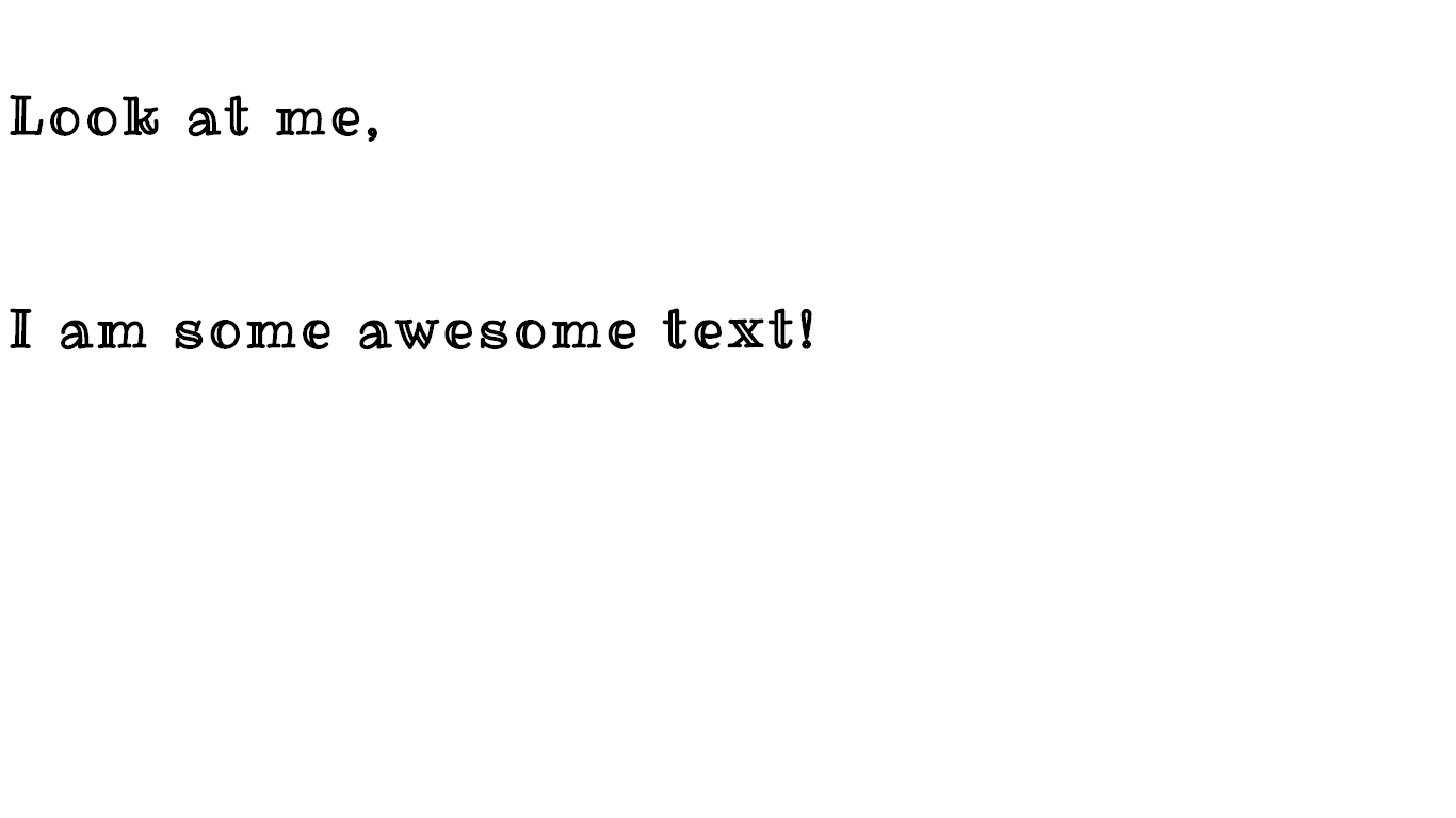 Our text is now in the font Ribeye Marrow!